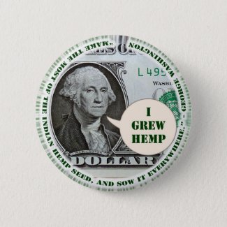 I GREW HEMP George Washington button