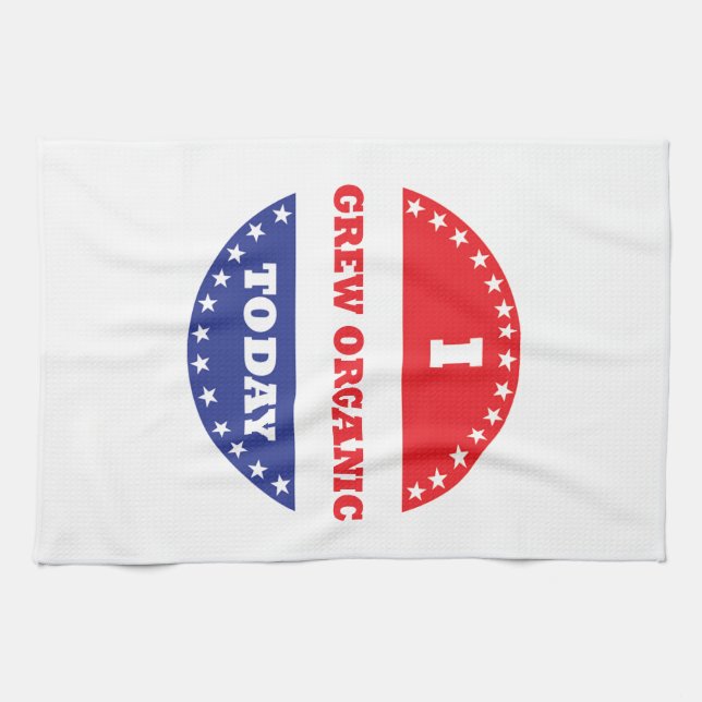 I Grew Organic Today Kitchen Towel (Horizontal)