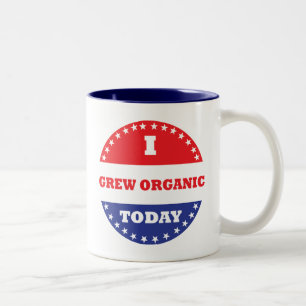 I Grew Organic Today Two-Tone Coffee Mug