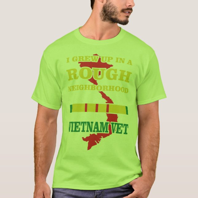 I grew up in a rough neighbourhood - Veteran T-Shirt (Front)