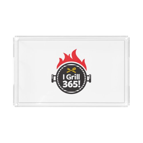 I Grill 365 Acrylic Tray