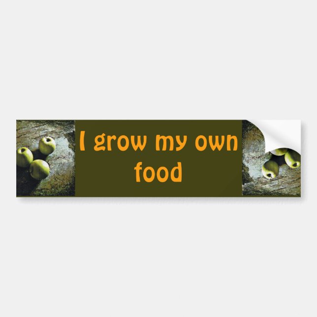 I grow my own food bumper sticker (Front)