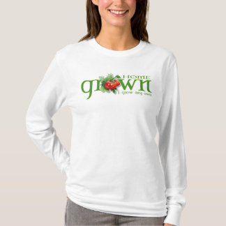 i grow my own T-Shirt
