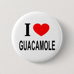 I ❤️ GUACAMOLE I LOVE GUACAMOLE I HEART GUACAMOLE BUTTON