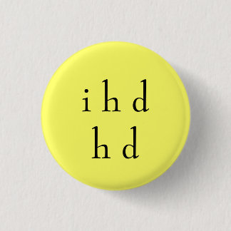 i h dh d pinback button