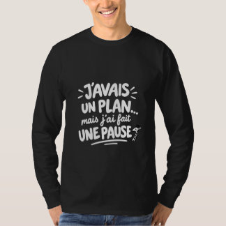 I had a plan, but giraffe break T-Shirt