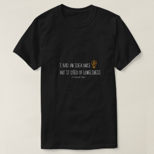 I Had An Idea - A MisterP Shirt
