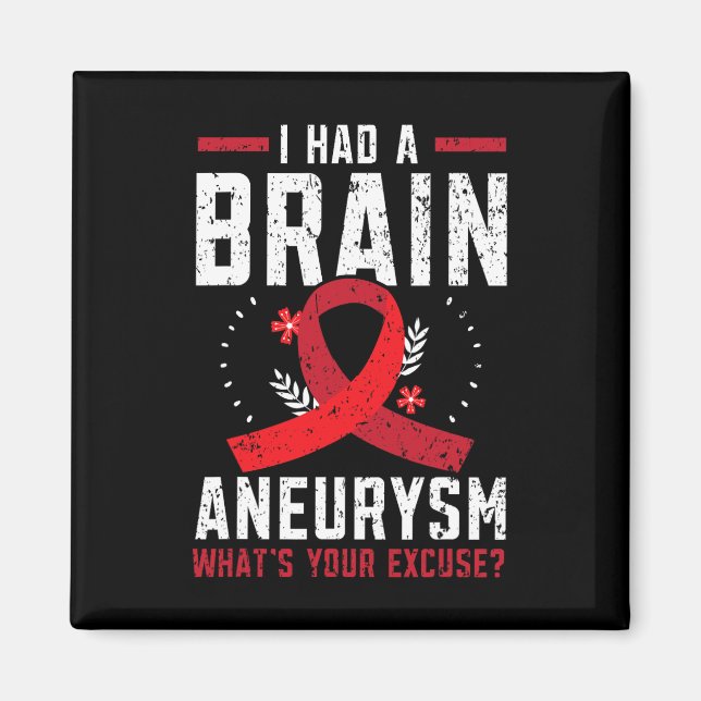 I Had Brain Aneurysm Medical Condition Aneurysm Aw Magnet (Front)