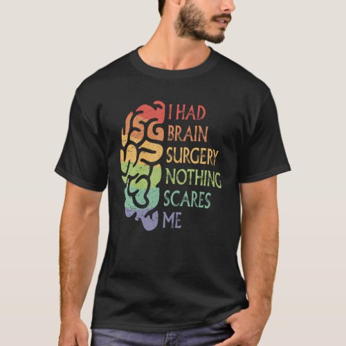 I Had Brain Surgery Proud Brain Tumor Warrior Rain T_Shirt