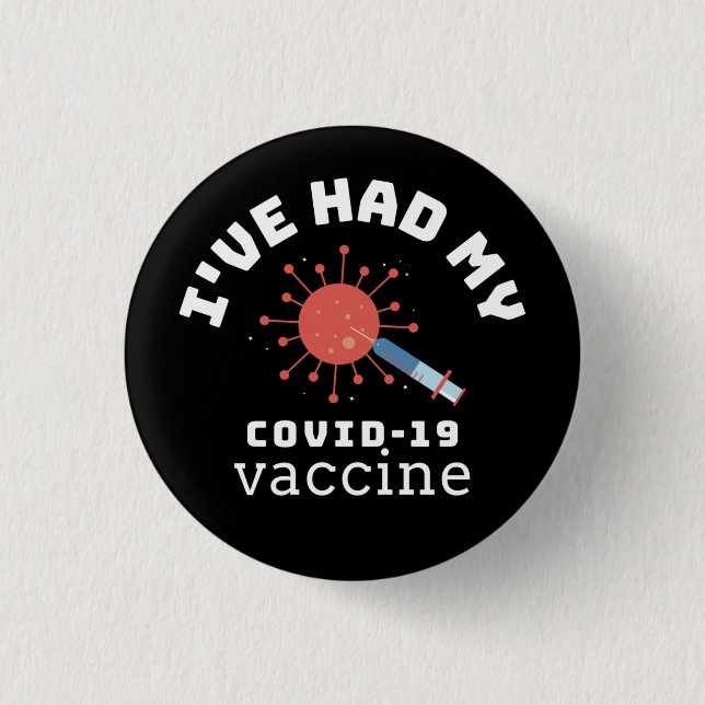 I had My Covid 19 Vaccine Syringe Motif Black Button (Front)