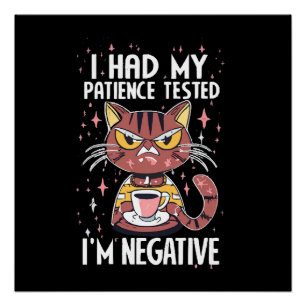 I had my Patience test! Poster