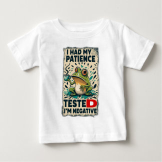 I HAD MY PATIENCE TESTED I'M NEGATIVE BABY T-Shirt