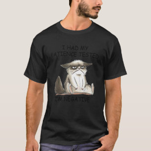 I Had My Patience Tested I'm Negative Cat T-Shirt