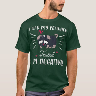 I Had My Patience Tested Im Negative Funny Cat Quo T-Shirt