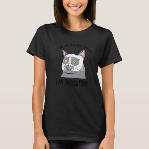 I Had My Patience Tested I'm Negative Sarcastic T-Shirt