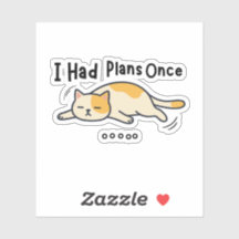 I Had Plans Once Funny Lazy Cat