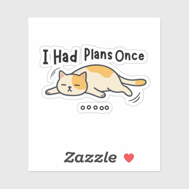 I Had Plans Once Funny Lazy Cat  Sticker (Sheet)