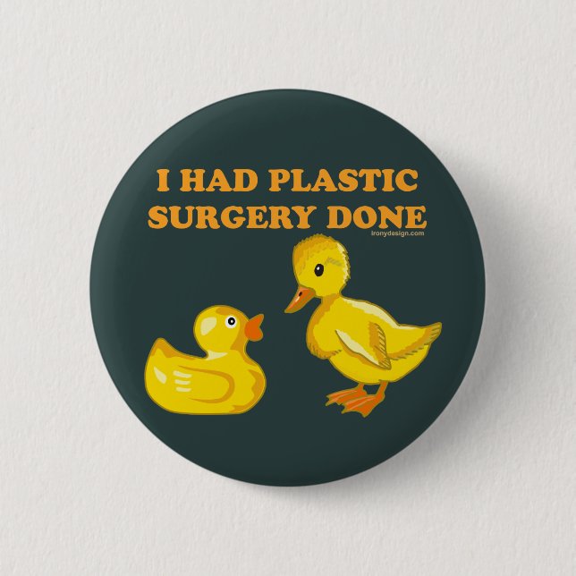 I Had Plastic Surgery Done Button (Front)