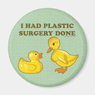 I Had Plastic Surgery Done Magnet
