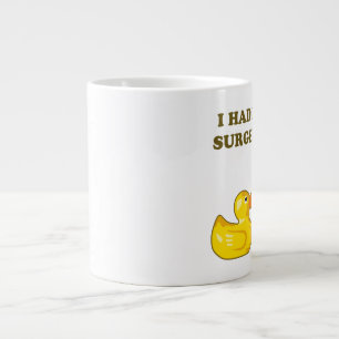 I Had Plastic Surgery Ducks Giant Coffee Mug