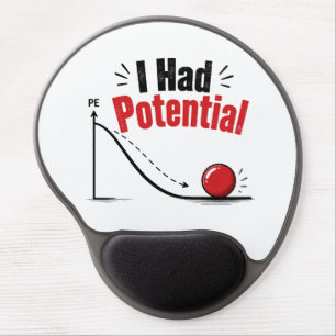 I Had Potential Physics Humor Gel Mouse Pad