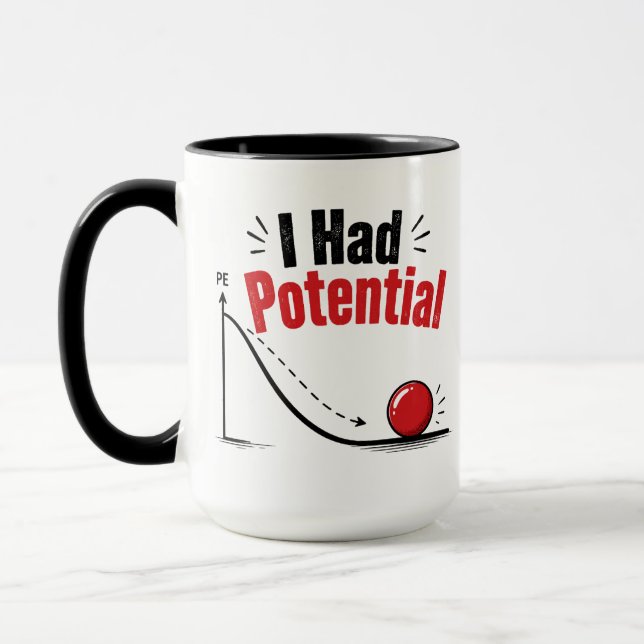 I Had Potential Physics Humor Mug (Left)