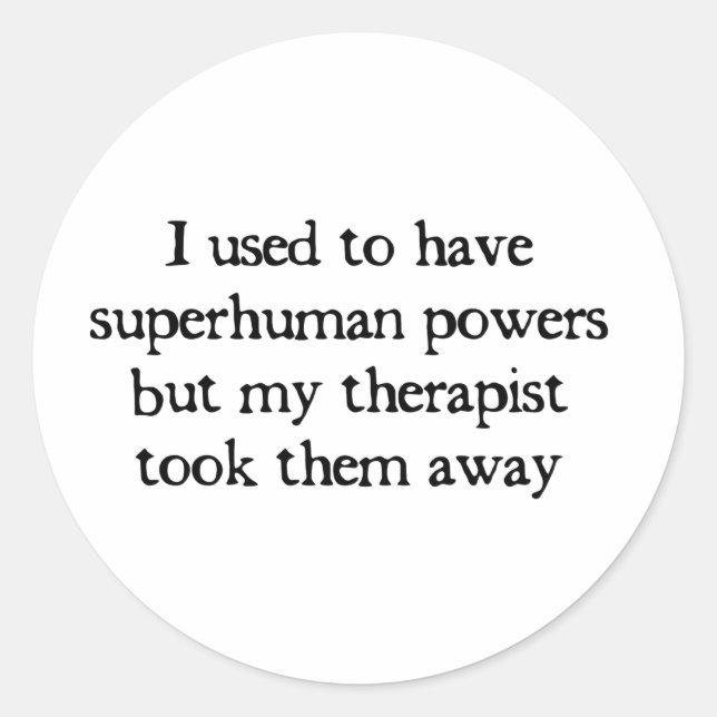 I Had Superpowers Classic Round Sticker (Front)