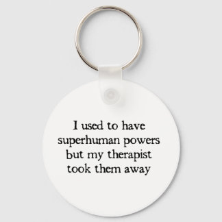 I Had Superpowers Keychain