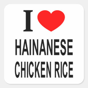 I ❤️ HAINANESE CHICKEN RICE I LOVE HAINANESE CHICK SQUARE STICKER