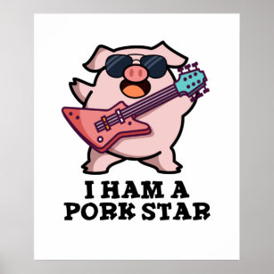 I Ham A Pork Star Funny Rock Star Pig Puns Poster