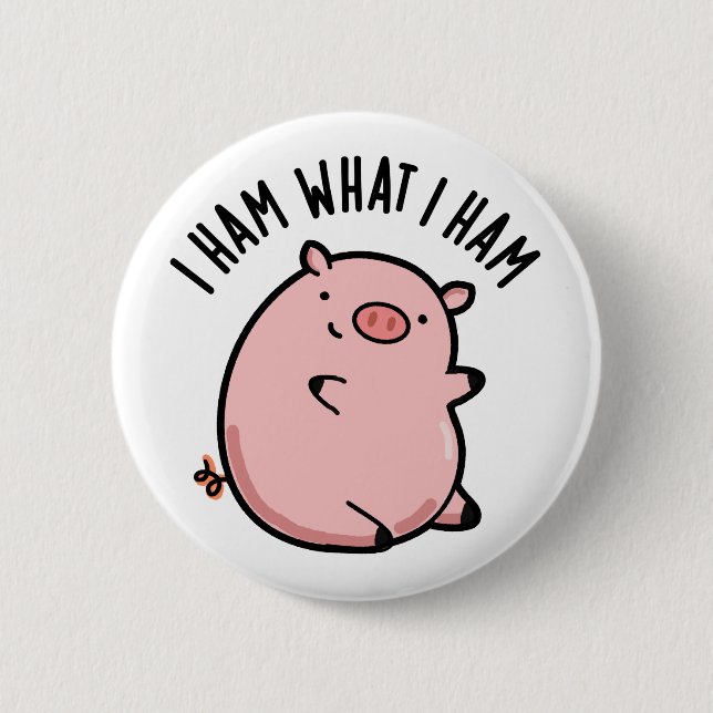 I Ham What I Ham Funny Pig Pun  Button (Front)
