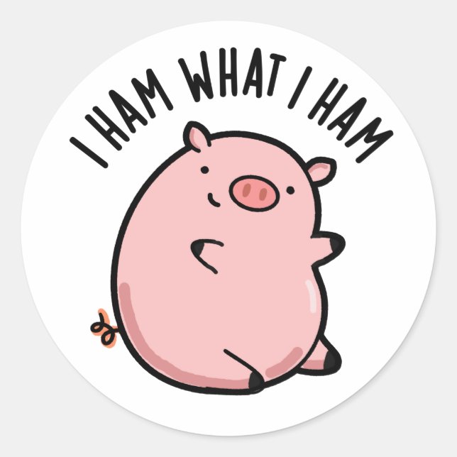 I Ham What I Ham Funny Pig Pun  Classic Round Sticker (Front)