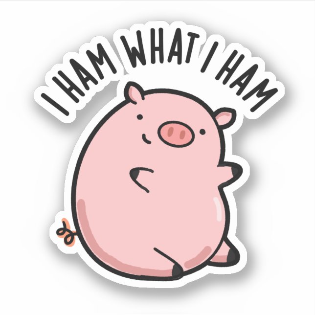 I Ham What I Ham Funny Pig Pun  Sticker (Front)