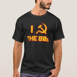 I  hammer and sickle the 80s T-Shirt