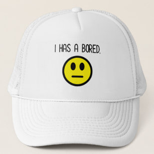 I Has A Bored Funny Boredom Emoji Trucker Hat