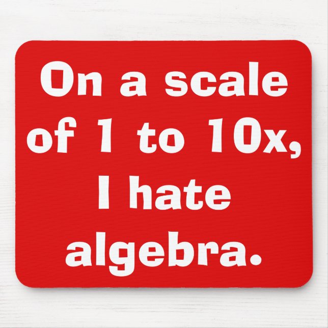 I Hate Algebra Mousepad (Front)