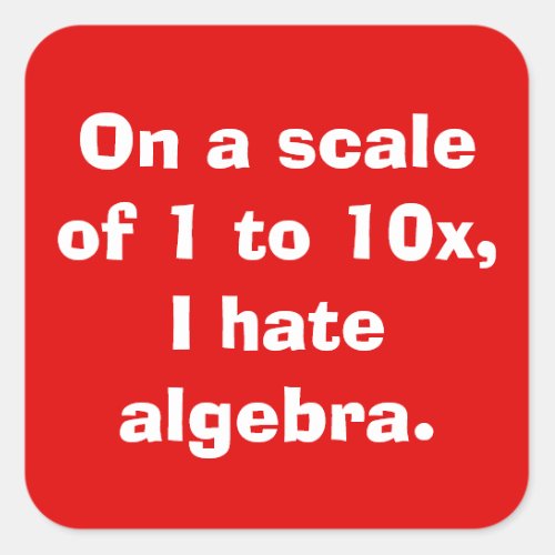 I Hate Algebra Stickers