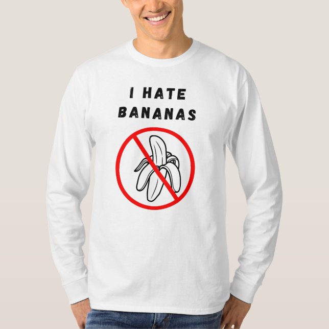 I hate bananas T-Shirt (Front)