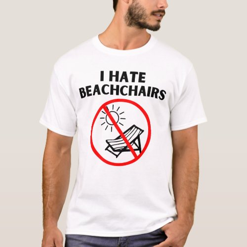 I hate beachcharis T_Shirt