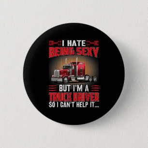 I Hate Being Y But I’m Trucker Driver So I Can’t H Button