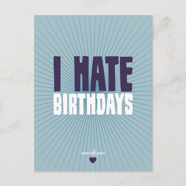 I Hate Birthdays Postcard (Front)