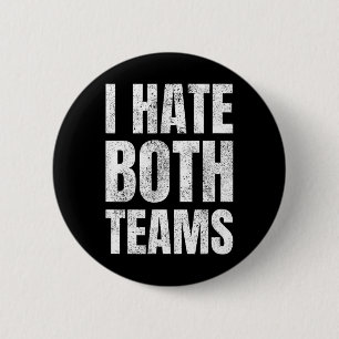 I Hate Both Teams Sports Fan Football Basketball  Button