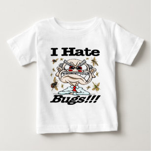 I Hate Bugs! Baby T-Shirt