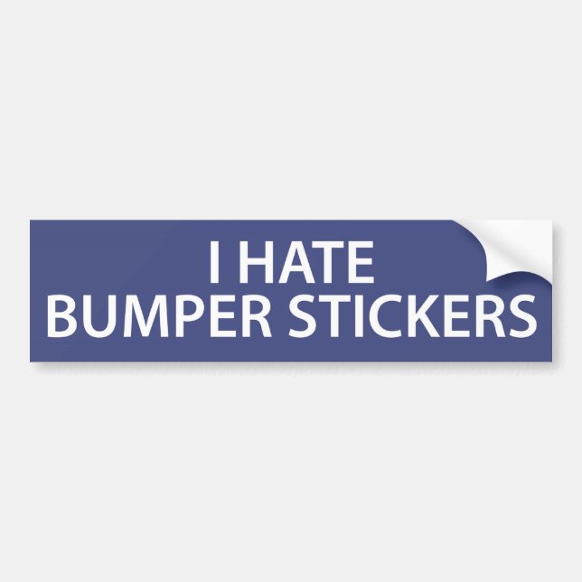 I hate bumper stickers (Front)
