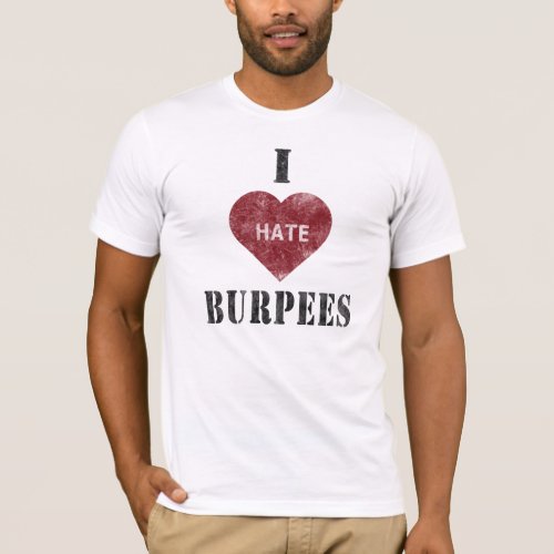 I hate burpees t_shirt