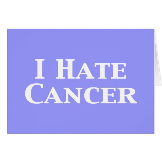 I Hate Cancer Gifts Cards (Front Horizontal)