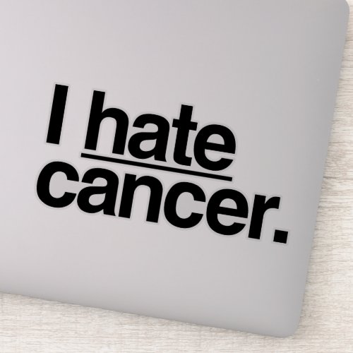 I hate cancer sticker