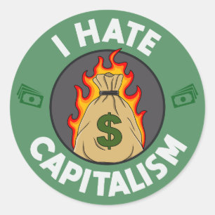 I Hate Capitalism - Anti Capitalist Classic Round Sticker