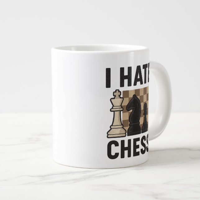 I Hate Chess Giant Coffee Mug (Front Right)