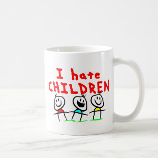 I hate children! coffee mug